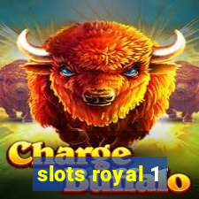 slots royal 1